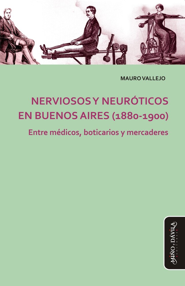 Kirjankansi teokselle Nerviosos y neuróticos en Buenos Aires (1880-1900)