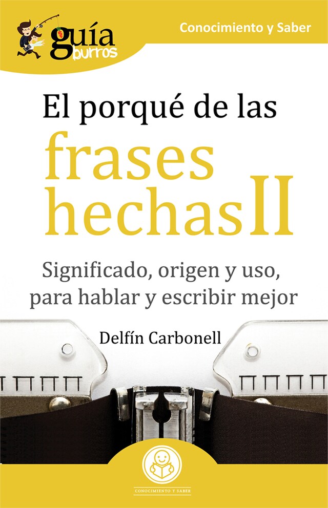 Portada de libro para GuíaBurros El porqué de las frases hechas II