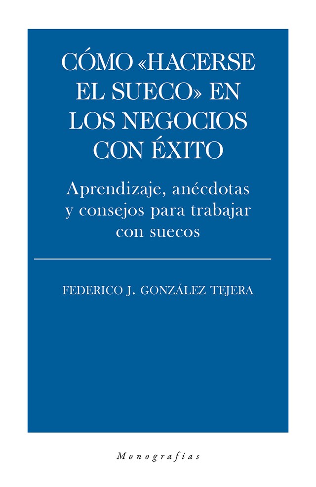 Kirjankansi teokselle Cómo "hacerse el sueco" en los negocios con éxito