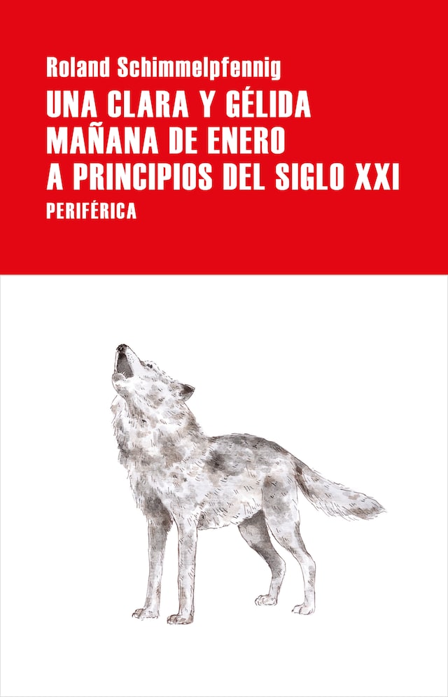 Bogomslag for Una clara y gélida mañana de enero a principios del siglo XXI