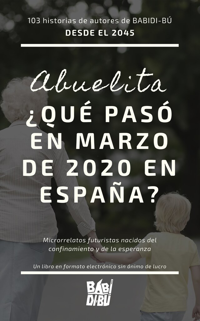 Kirjankansi teokselle Año 2045: Abuelita, ¿qué pasó en marzo de 2020 en España?