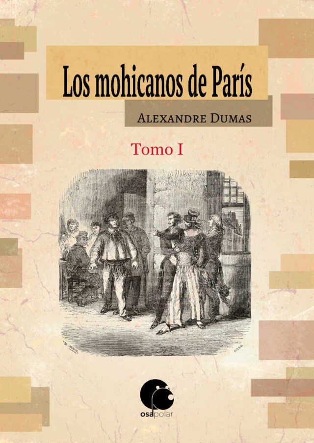 Portada de libro para Los mohicanos de París. Tomo I