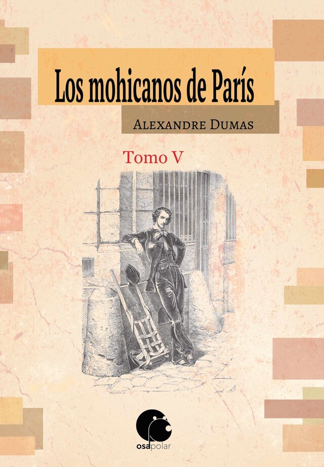 Los mohicanos de París. Tomo V (Final)