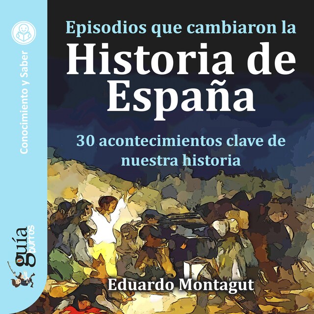 Buchcover für GuíaBurros: Episodios que cambiaron la Historia de España