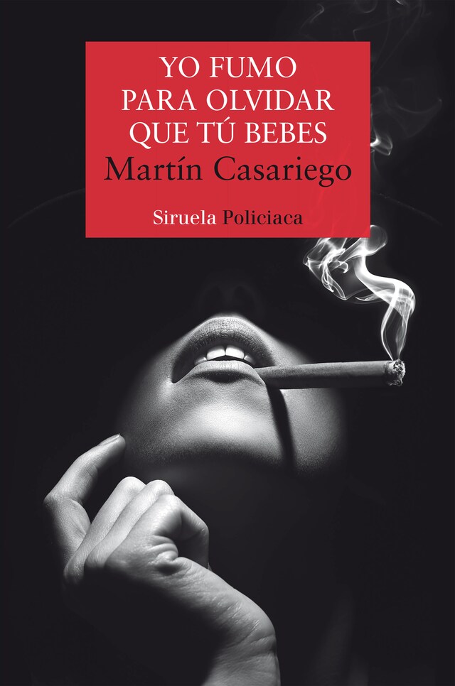 Copertina del libro per Yo fumo para olvidar que tú bebes