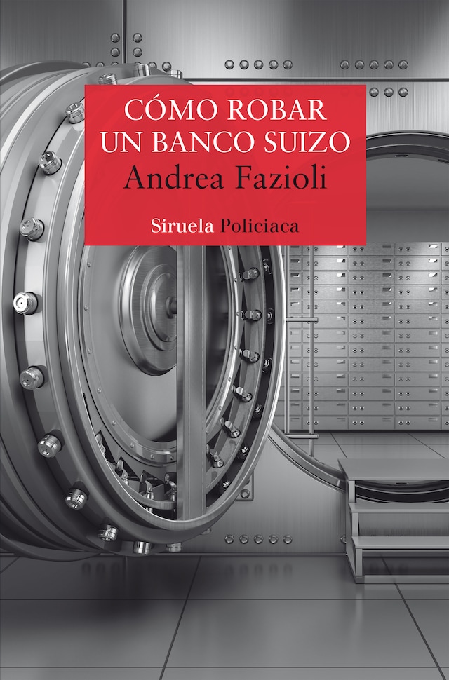 Book cover for Cómo robar un banco suizo