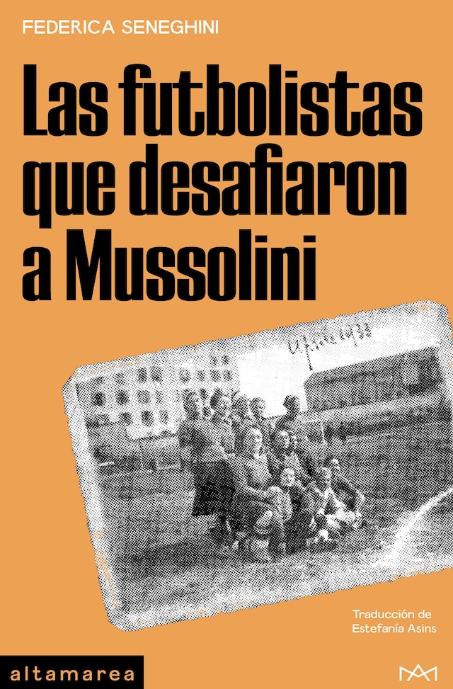 Book cover for Las futbolistas que desafiaron a Mussolini