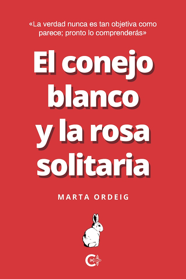 Book cover for El conejo blanco y la rosa solitaria