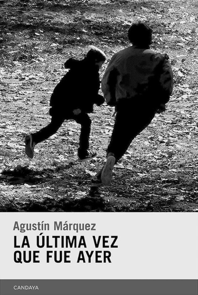 Book cover for La última vez que fue ayer