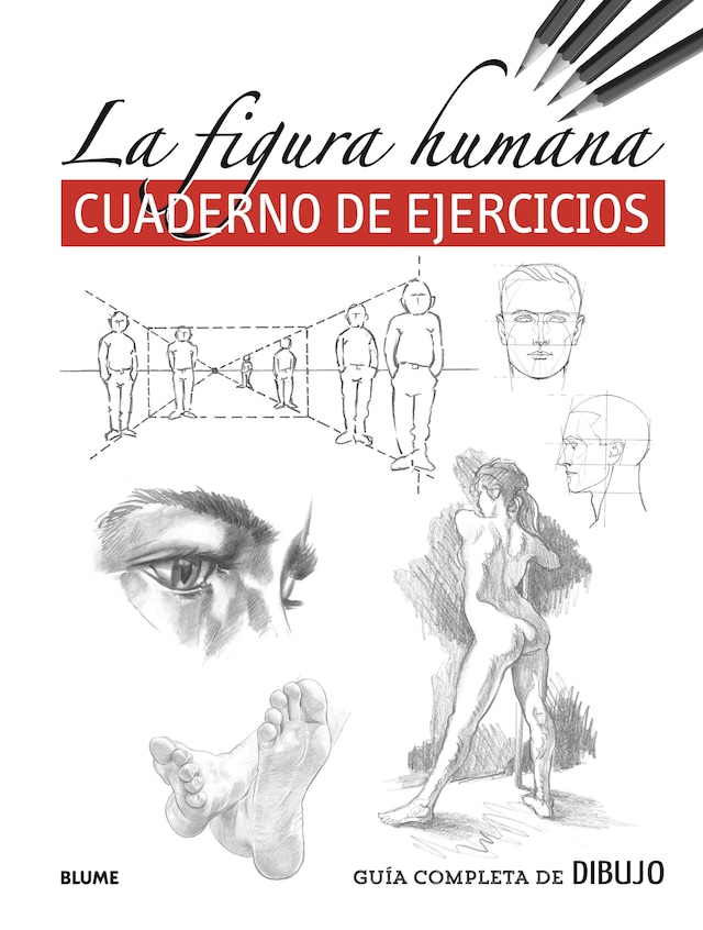 Book cover for Guía completa de dibujo. La figura humana (cuaderno ejercicios)