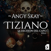 Tiziano: La decisión del Capo