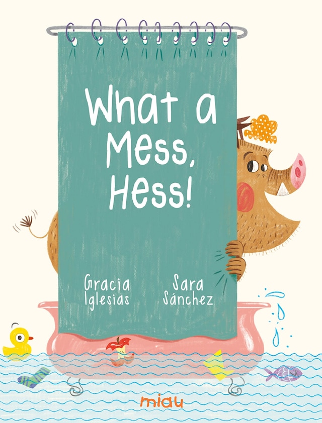 Book cover for What a mess, Hess!