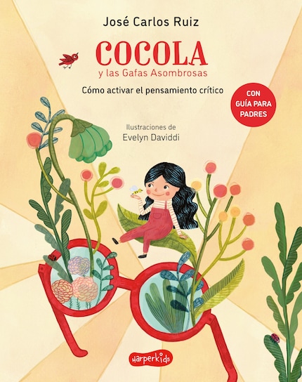 Cocola y las gafas asombrosas. Cómo activar el pensamiento crítico - José  Carlos Ruiz - E-book - BookBeat