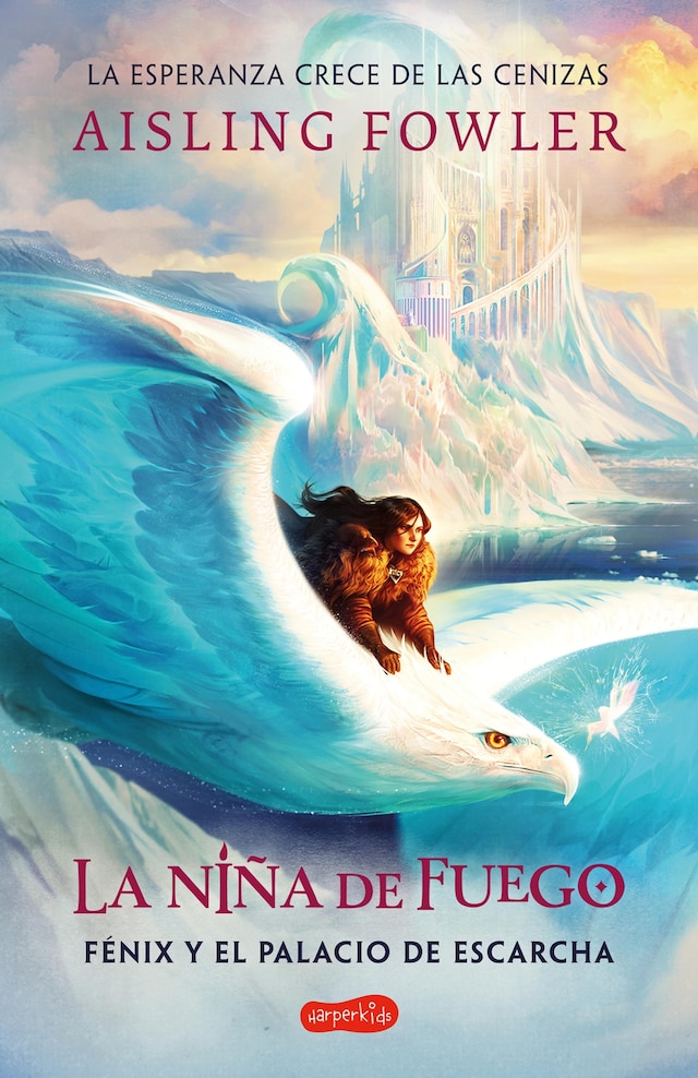 Boekomslag van La niña de fuego: Fénix y el palacio de escarcha (Libro 2)