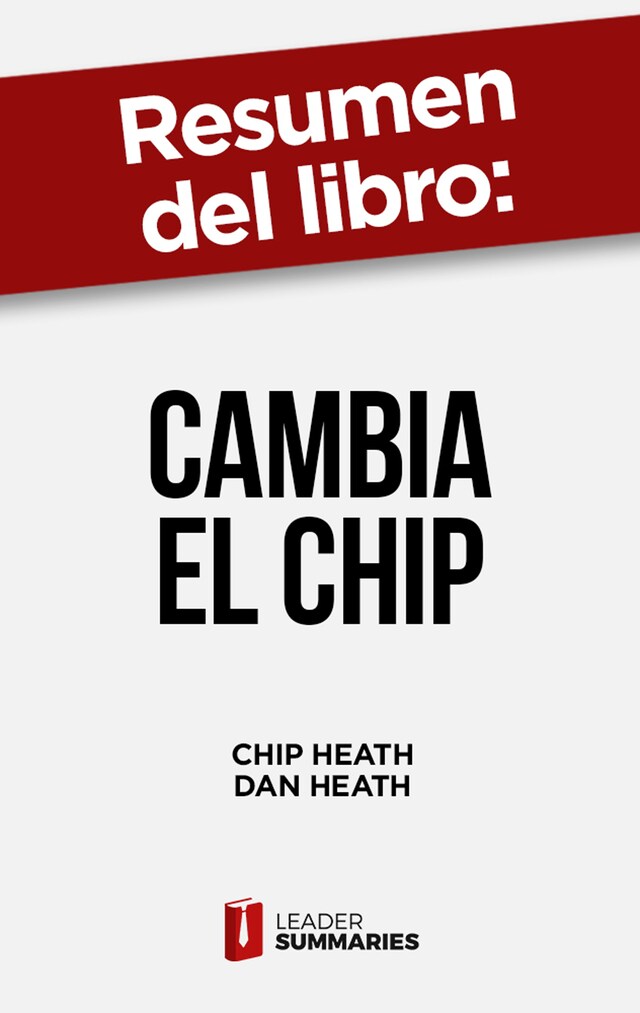 Portada de libro para Resumen del libro "Cambia el chip" de Chip Heath