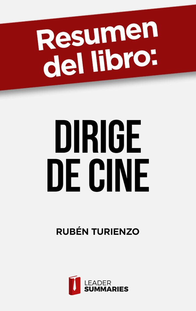 Bokomslag för Resumen del libro "Dirige de cine" de Rubén Turienzo