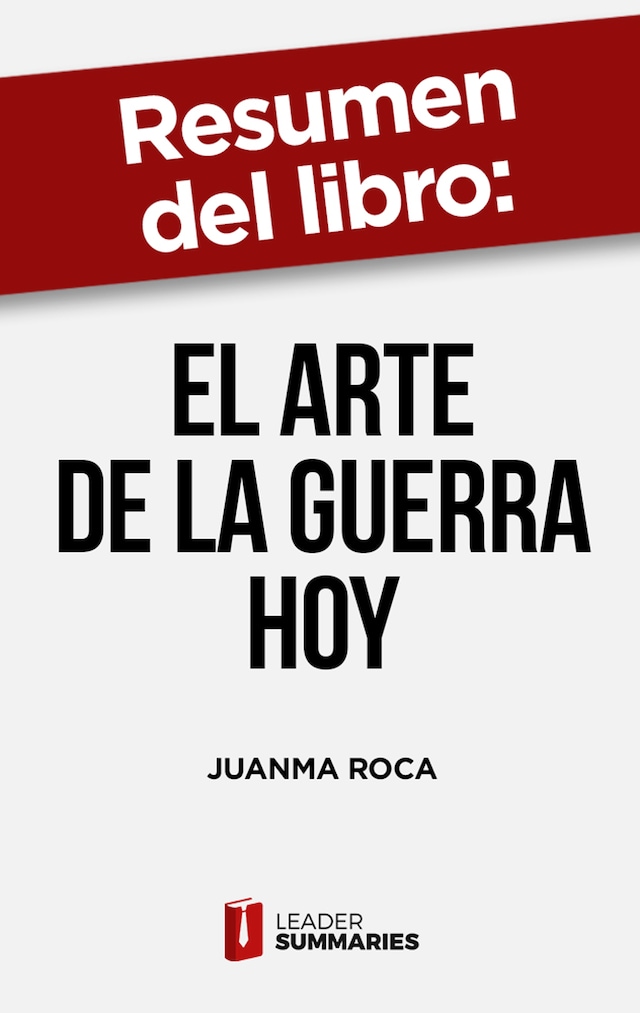 Bokomslag för Resumen del libro "El arte de la guerra hoy" de Juanma Roca