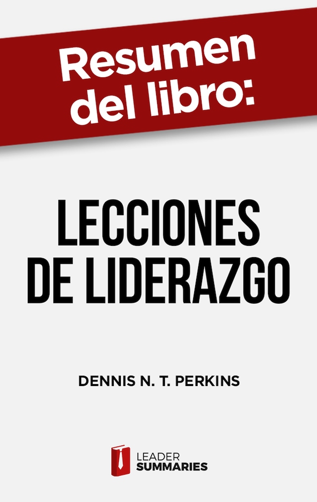 Buchcover für Resumen del libro "Lecciones de liderazgo" de Dennis N. T. Perkins