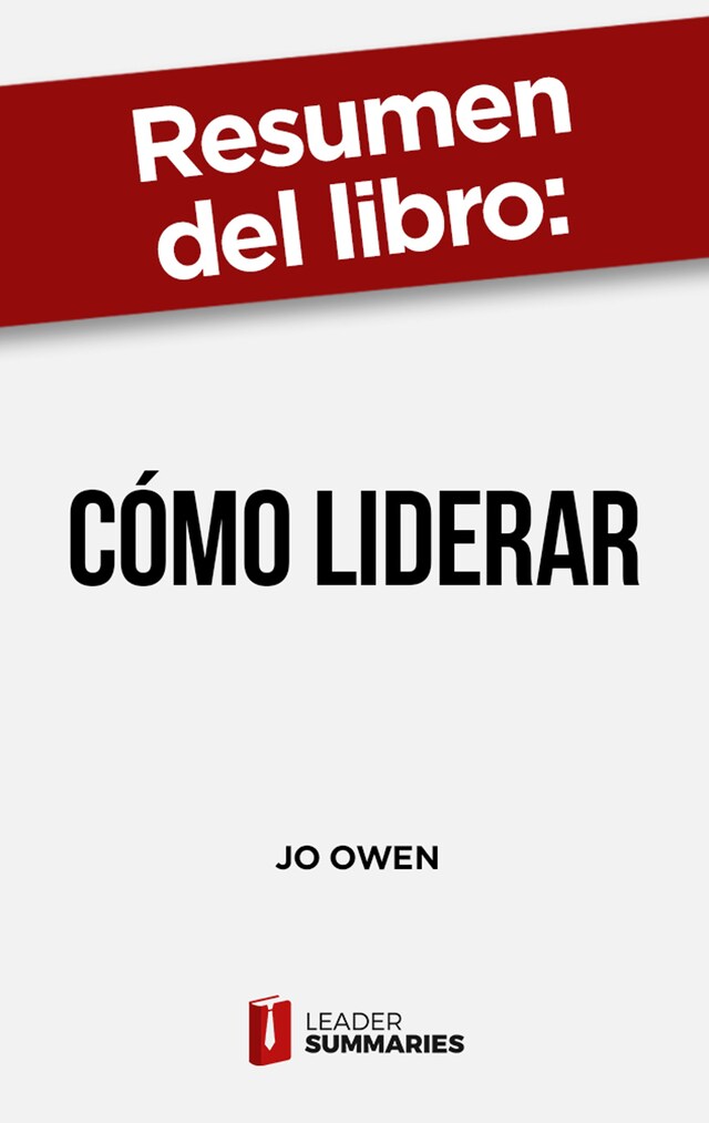 Boekomslag van Resumen del libro "Cómo liderar" de Jo Owen