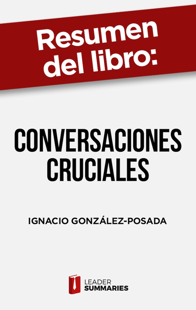 Buchcover für Resumen del libro "Conversaciones cruciales" de Ignacio González-Posada