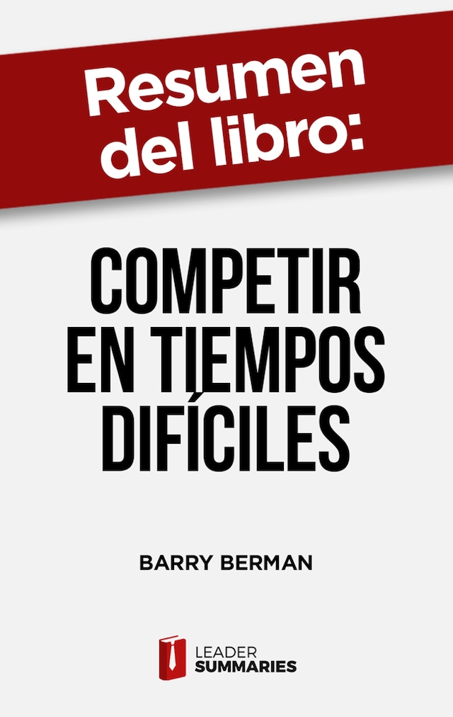 Book cover for Resumen del libro "Competir en tiempos difíciles" de Barry Berman