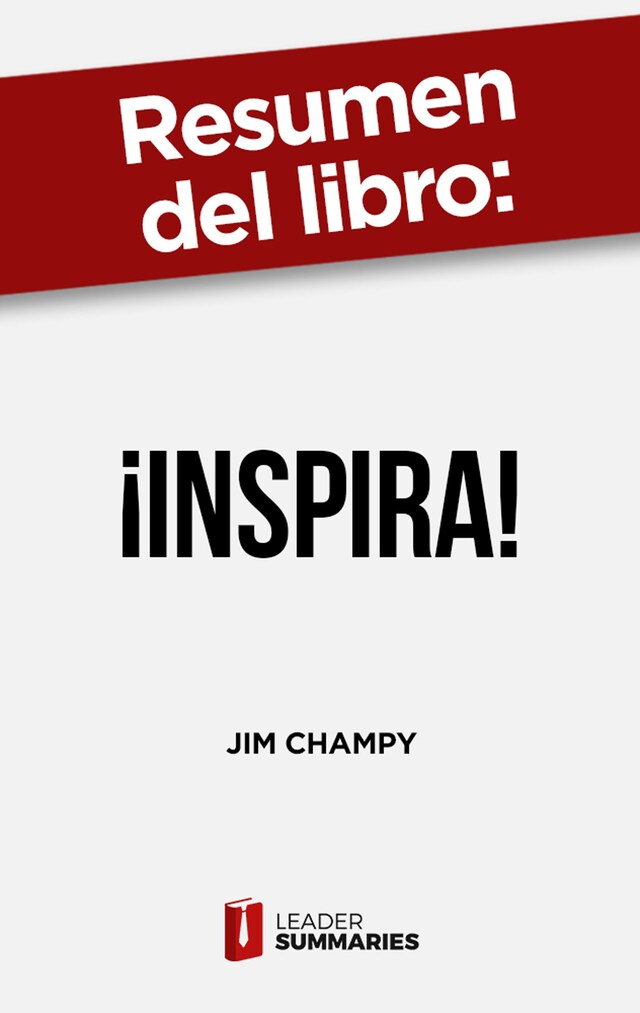 Portada de libro para Resumen del libro "¡Inspira!" de Jim Champy