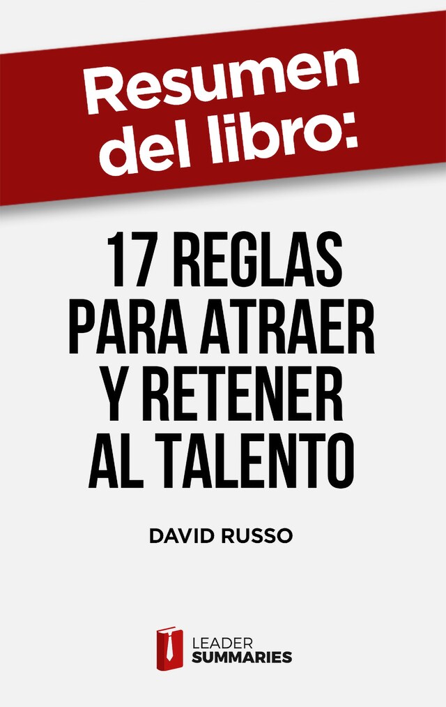 Kirjankansi teokselle Resumen del libro "17 reglas para atraer y retener al talento" de David Russo