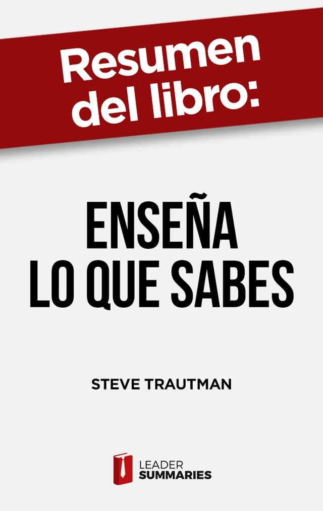 Kirjankansi teokselle Resumen del libro "Enseña lo que sabes" de Steve Trautman