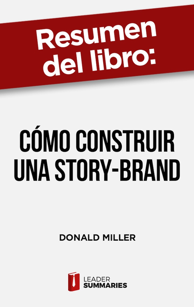 Buchcover für Resumen del libro "Cómo construir una Story-Brand" de Donald Miller