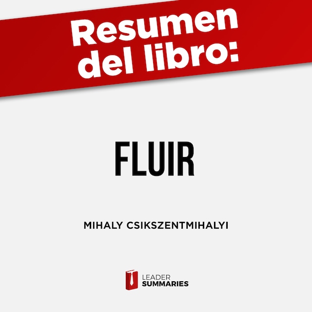 Book cover for Resumen del libro "Fluir" de Mihaly Csikszentmihalyi