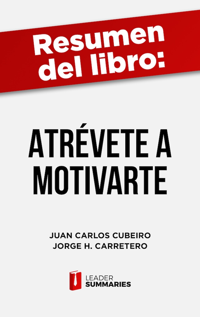 Okładka książki dla Resumen del libro "Atrévete a motivarte" de Juan Carlos Cubeiro