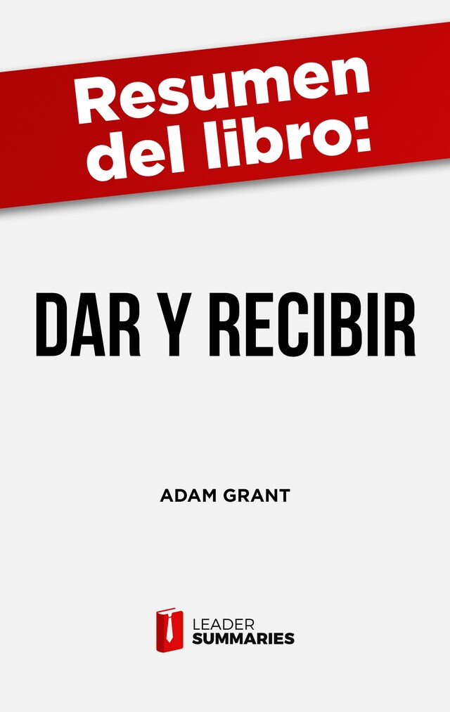 Book cover for Resumen del libro "Dar y Recibir" de Adam Grant