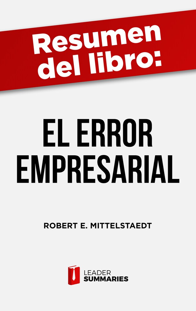 Buchcover für Resumen del libro "El error empresarial" de Robert E. Mittelstaedt