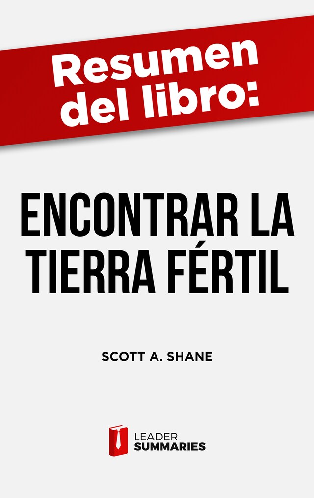 Book cover for Resumen del libro "Encontrar la tierra fértil" de Scott A. Shane