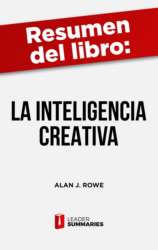 Kirjankansi teokselle Resumen del libro "La inteligencia creativa" de Alan J. Rowe