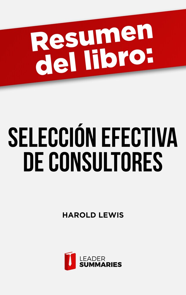 Book cover for Resumen del libro "Selección efectiva de consultores" de Harold Lewis