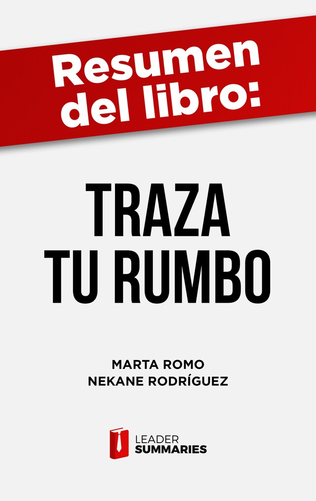 Book cover for Resumen del libro "Traza Tu Rumbo" de Marta Romo