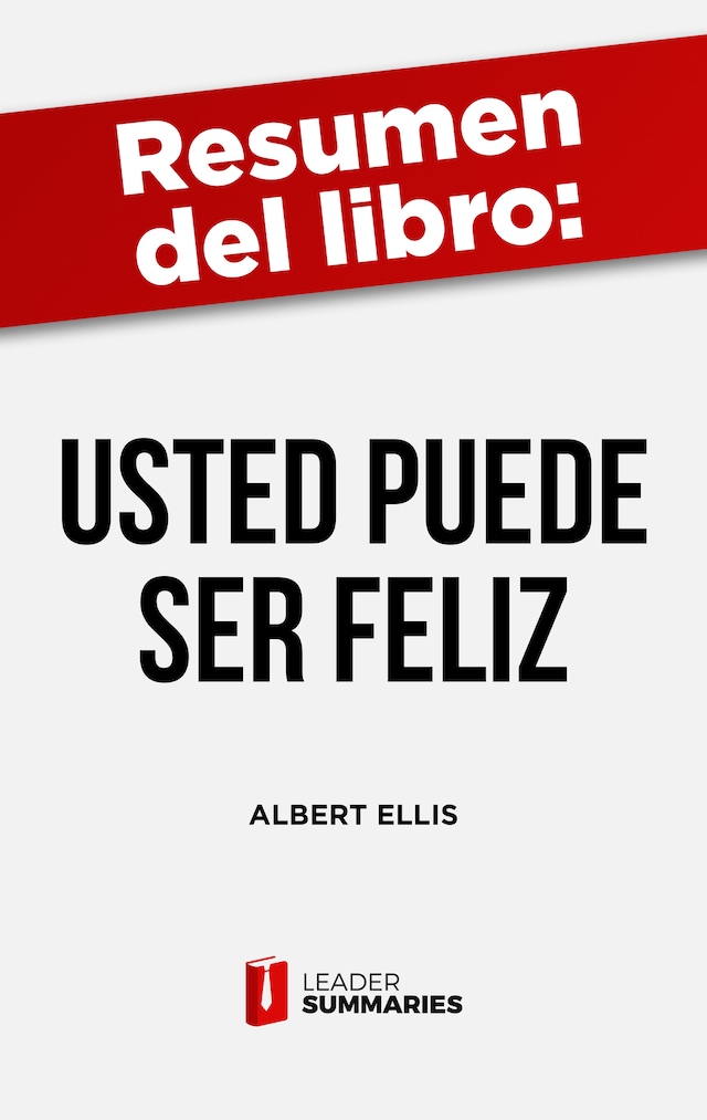 Boekomslag van Resumen del libro "Usted puede ser feliz" de Albert Ellis