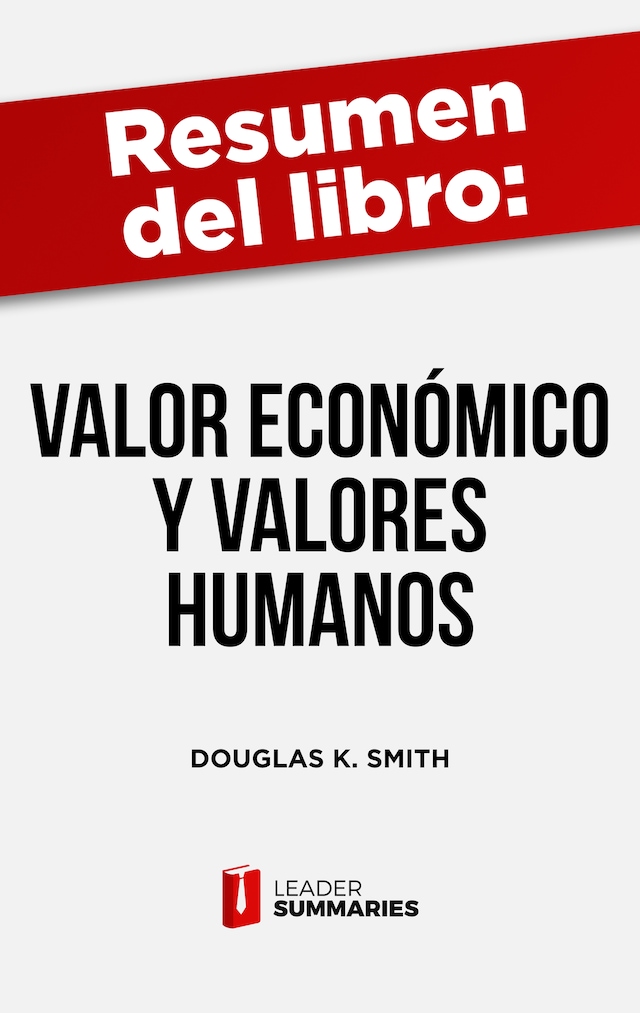 Buchcover für Resumen del libro "Valor económico y valores humanos" de Douglas K. Smith