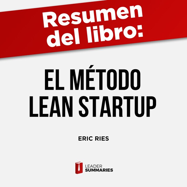 Portada de libro para Resumen del libro "El método Lean Startup" de Eric Ries