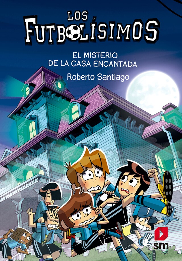Book cover for Los Futbolísimos 23: El misterio de la casa encantada