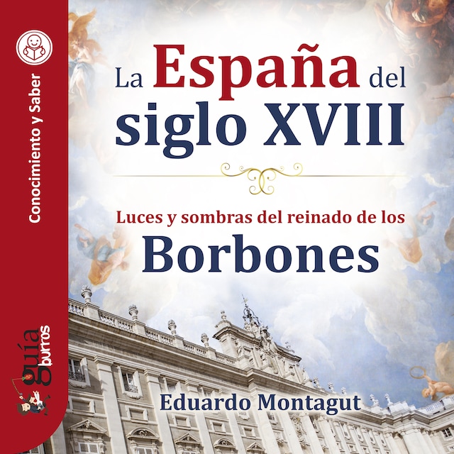 Book cover for GuíaBurros: La España del siglo XVIII