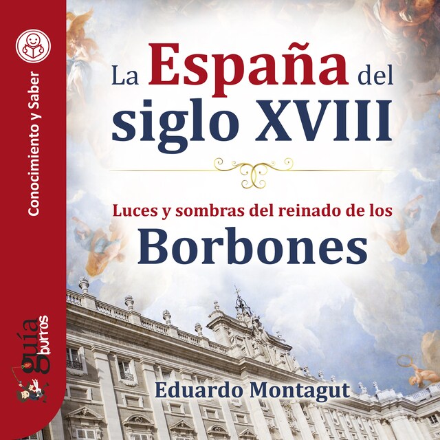 Bokomslag for GuíaBurros: La España del siglo XVIII