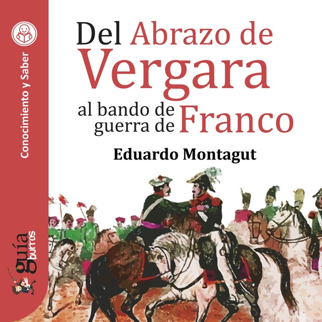 Book cover for GuíaBurros: Del Abrazo de Vergara al bando de guerra de Franco