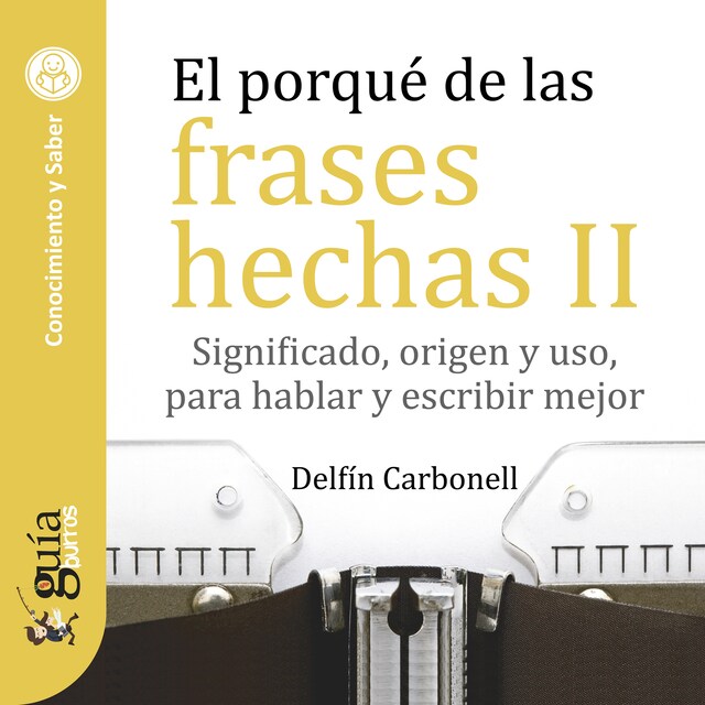 Buchcover für GuíaBurros: El porqué de las frases hechas II