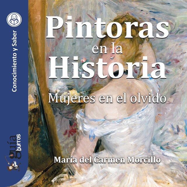 Couverture de livre pour GuíaBurros: Pintoras en la Historia