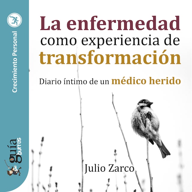 Okładka książki dla GuíaBurros: La enfermedad como experiencia de transformación