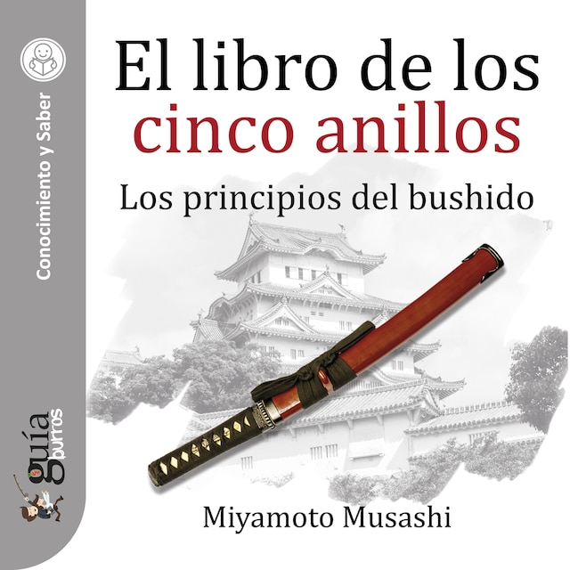 GuíaBurros: El libro de los cinco anillos - Miyamoto Musashi - Äänikirja -  BookBeat