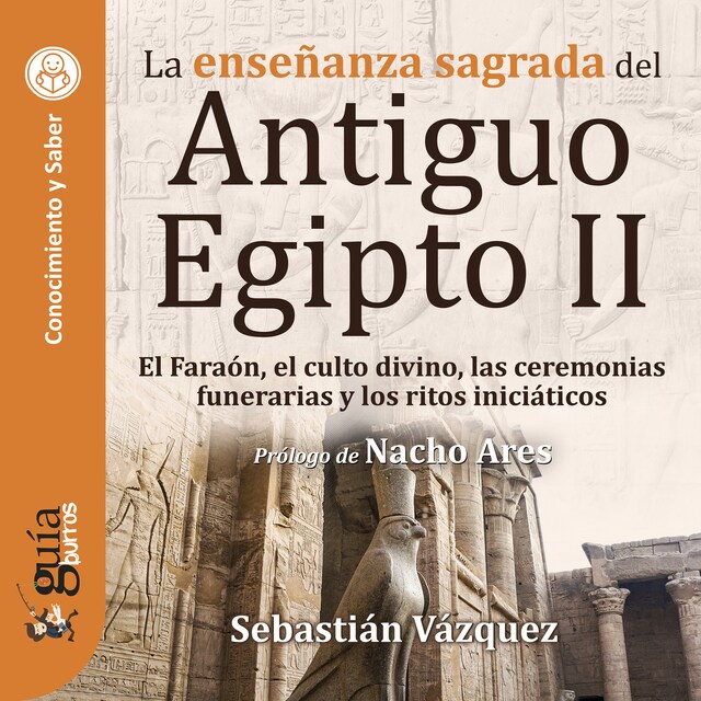 Kirjankansi teokselle GuíaBurros: La enseñanza sagrada del Antiguo Egipto II