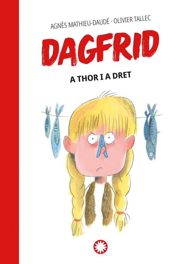 Okładka książki dla A Thor i a Dret (Dagfrid #2)